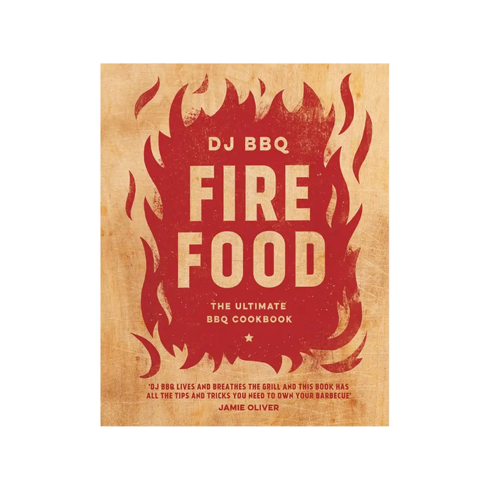 DJ BBQ - Fire Food Cookbook